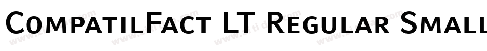 CompatilFact LT Regular Small Caps字体转换